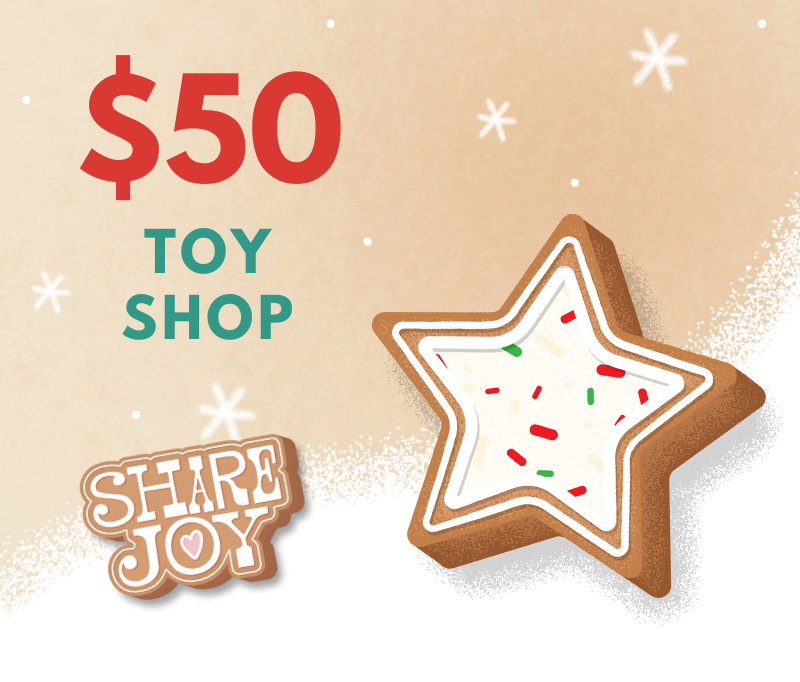 SHARE Toy Shop ($50)